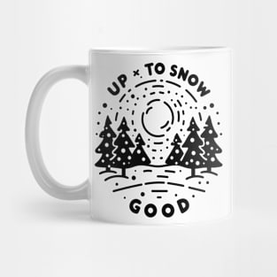 Up To Snow Good Mug